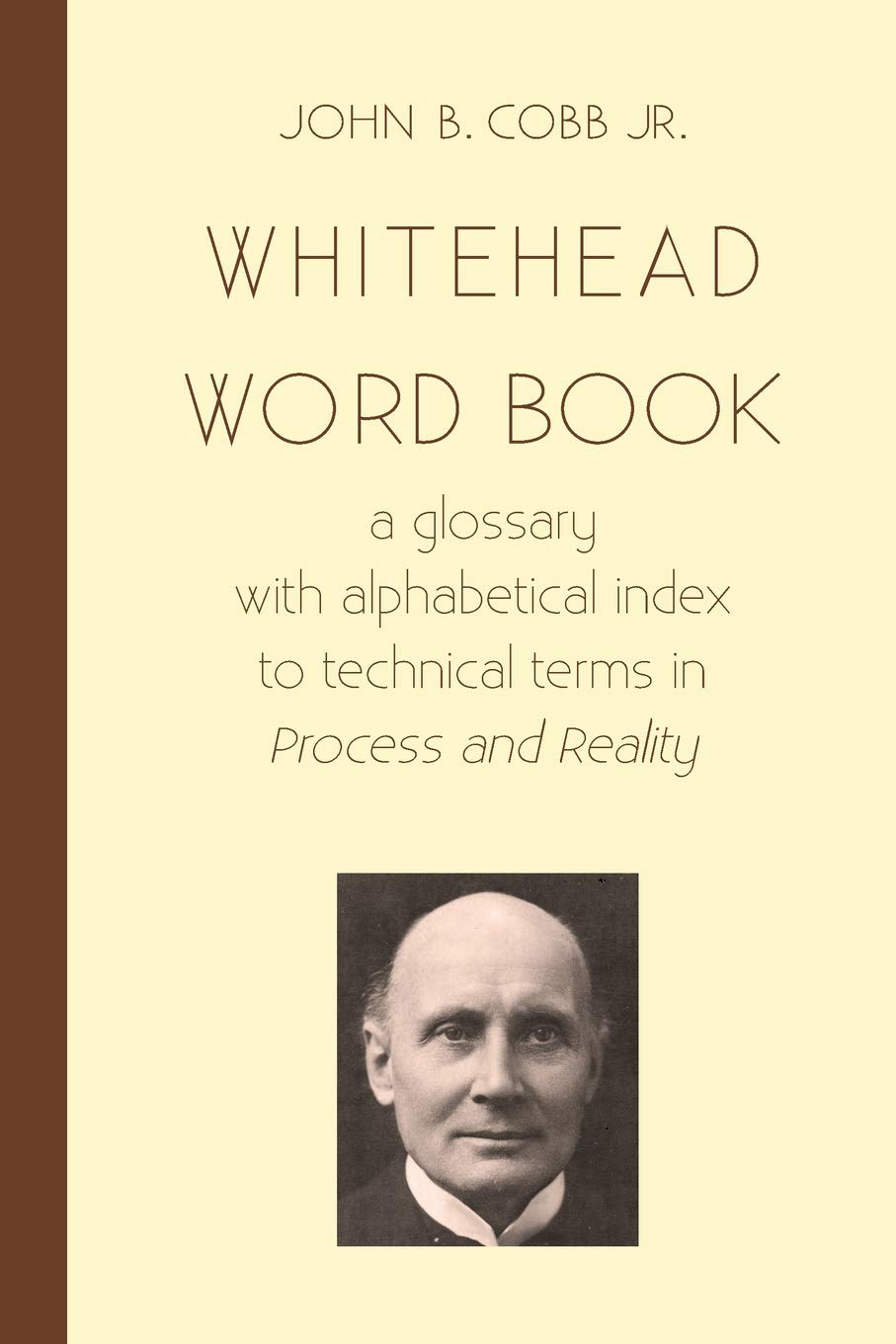 Whitehead Word Book: A Glossary with Alphabetical Index to Technical Terms in Process and Reality: 8 baixar livro de graça