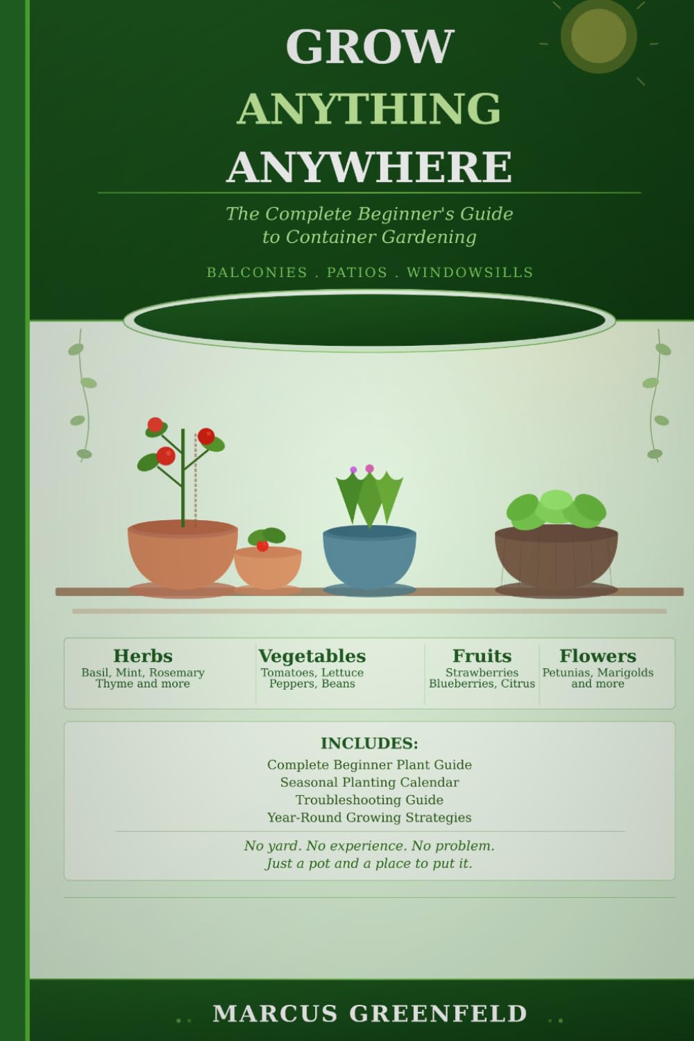 Grow Anything Anywhere: The Complete Beginner's Guide to Container Gardening baixar o livro de graça