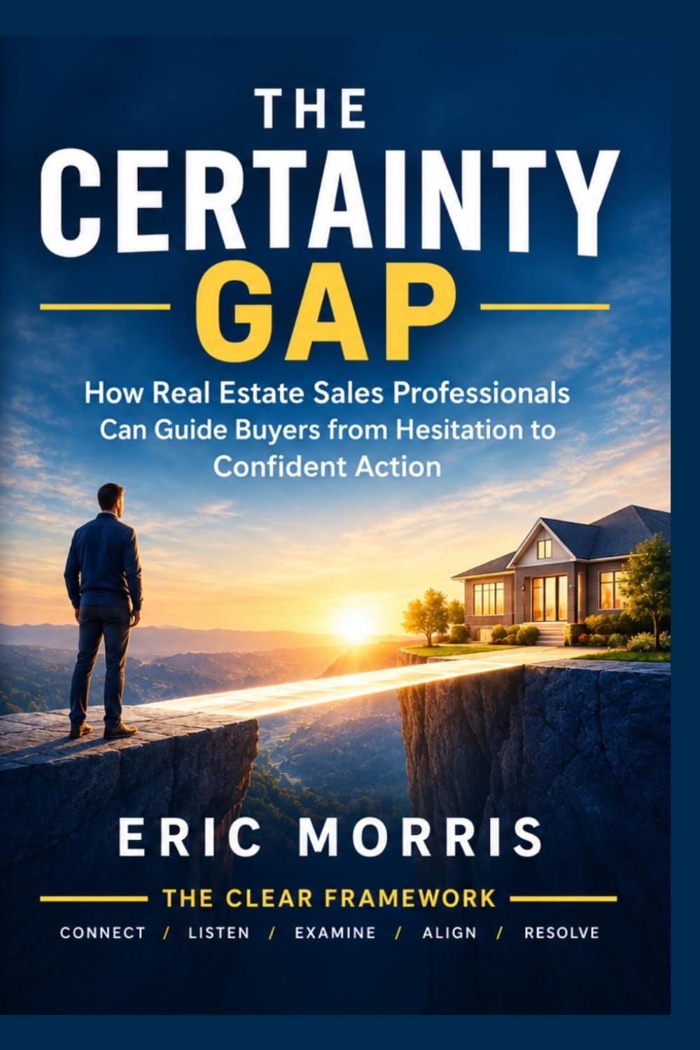 The Certainty Gap: How Real Estate Sales Professionals Guide Buyers from Hesitation to Confident Action baixar livro de graça