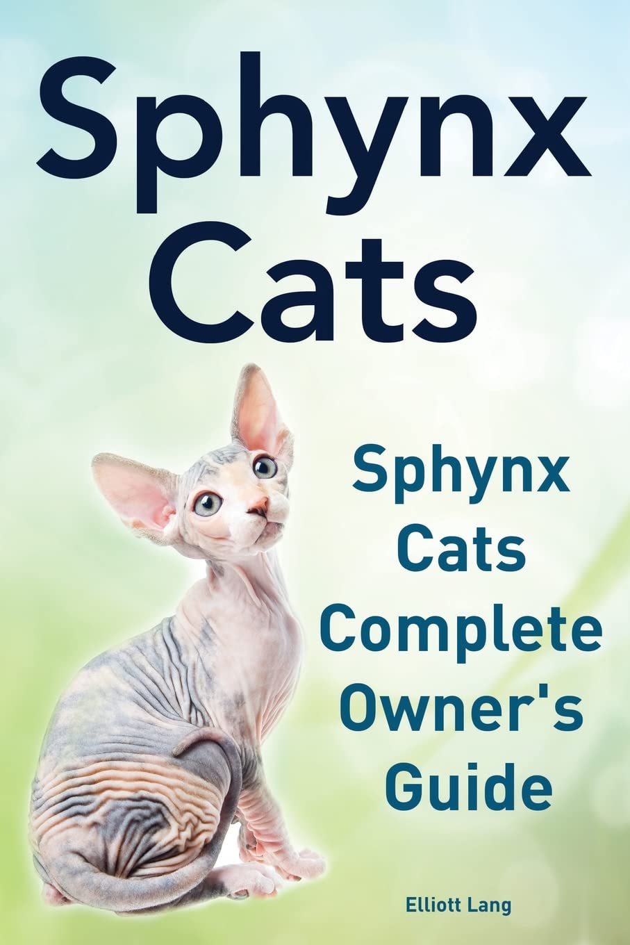 Sphynx Cats. Sphynx Cats Complete Owner's Guide. baixar livro de graça