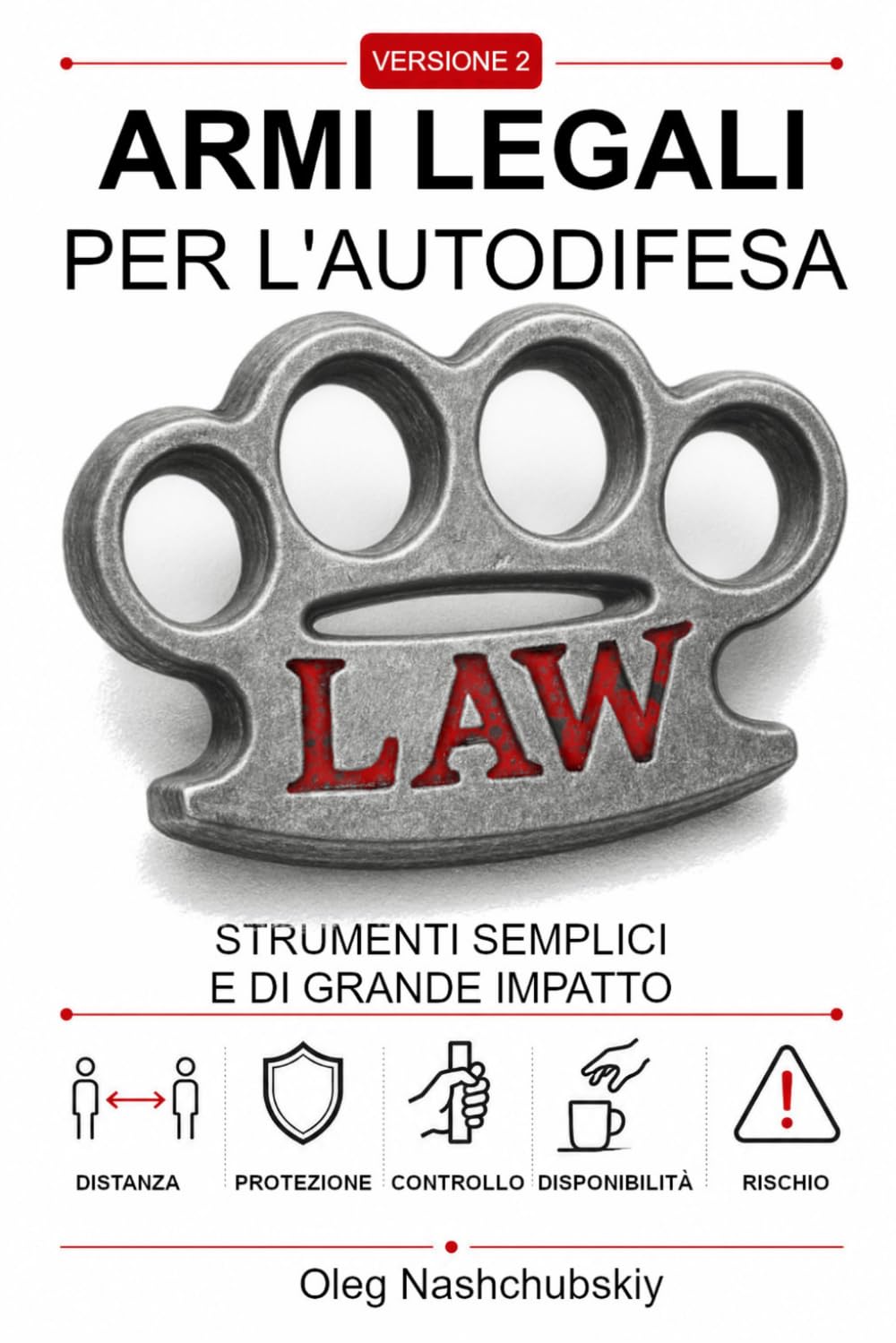 Armi legali per l'autodifesa: Strumenti semplici e di grande impatto (Versione 2) baixar livro de graça