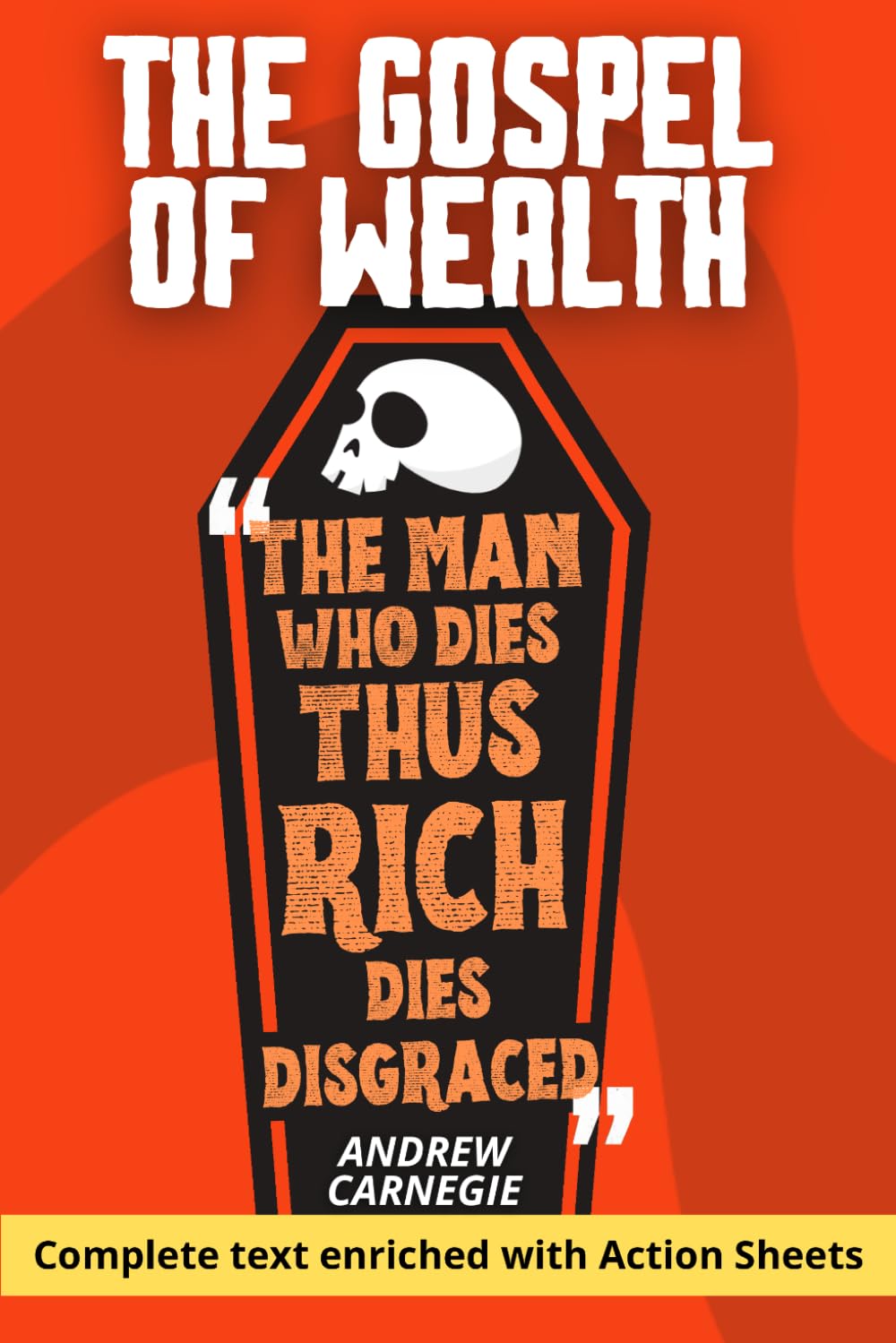 capítulo por capítulo baixar The Gospel of Wealth - Carnegie's Complete Essay on Wealth, Duty, and Philanthropy: With 150 Action Sheets to Put the Argument to Work