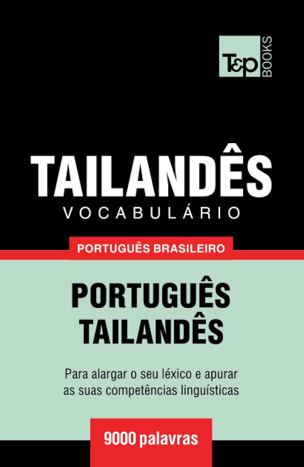 Vocabulário Português Brasileiro-Tailandês - 9000 palavras (Brazilian Portuguese Collection) (Portuguese Edition) baixar livro de graça