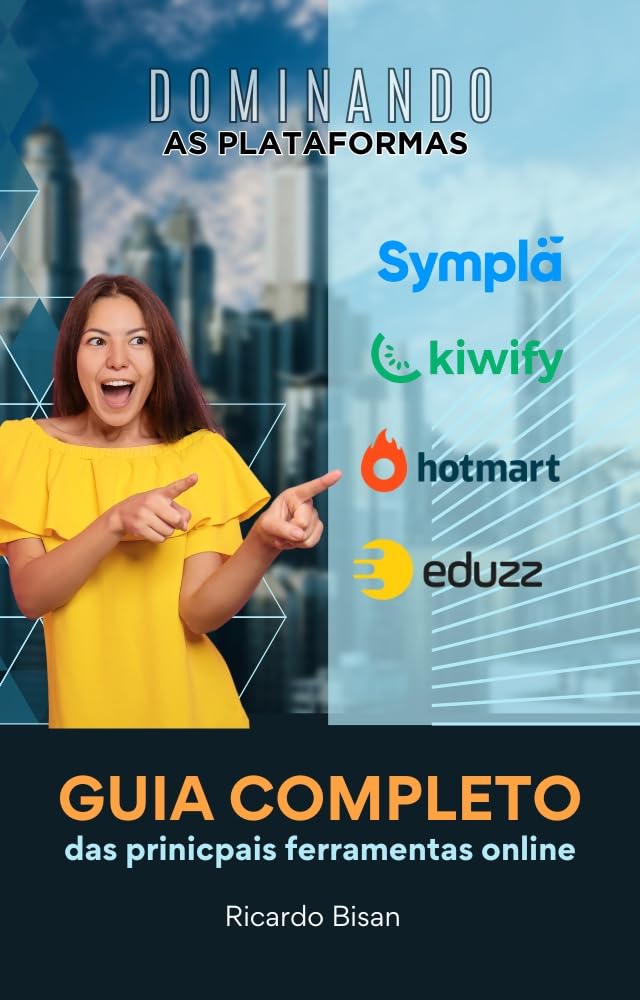 Dominando as Plataformas: Seu Guia Completo para Eduzz, Kiwify, Sympla e Hotmart (Redes Sociais Livro 2) baixar o livro de graça