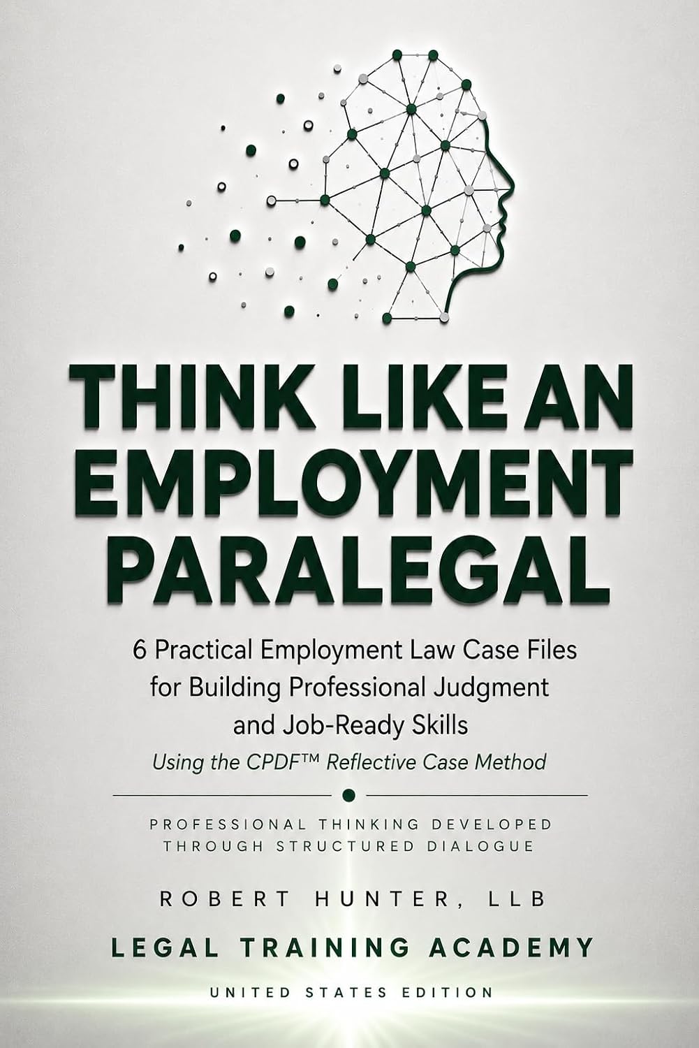 capítulo por capítulo baixar Think Like an Employment Paralegal:: 6 Practical Employment Law Case Files for Building Professional Judgment and Job-Ready Skills Using the CPDF™ Reflective... a Paralegal Series Book 2) (English Edition)