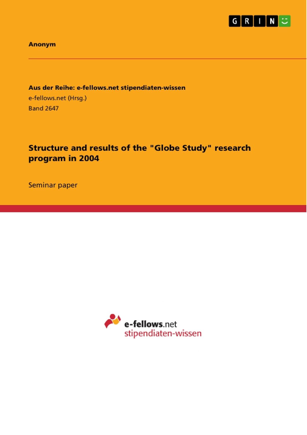 ler totalmente Structure and results of the "Globe Study" research program in 2004 (Aus der Reihe: e-fellows.net stipendiaten-wissen Book 2647) (English Edition)