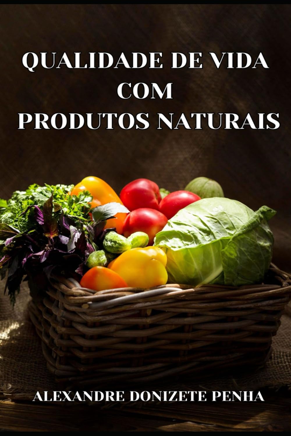 ler totalmente QUALIDADE DE VIDA COM PRODUTOS NATURAIS (Portuguese Edition)