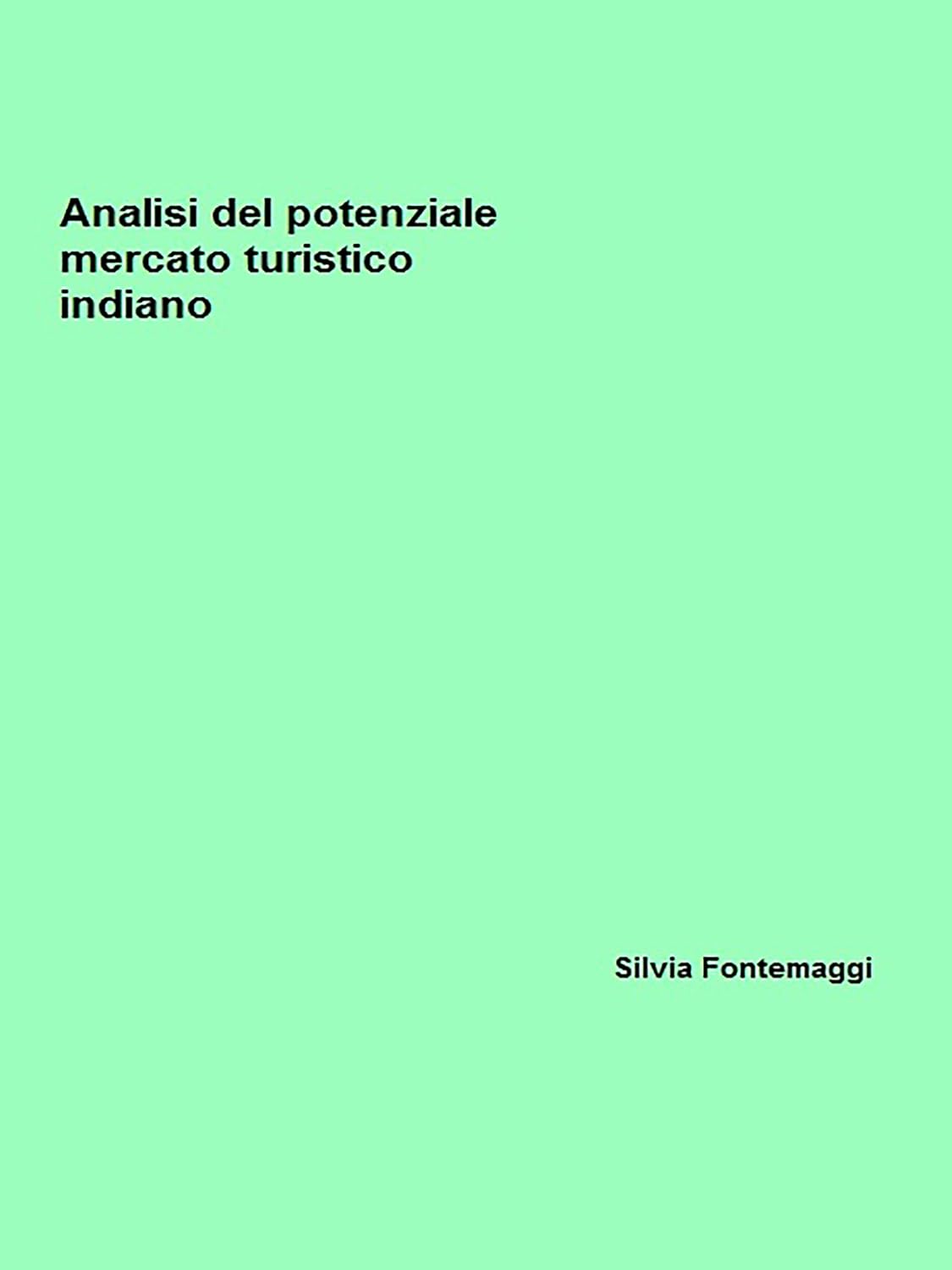 ler totalmente Analisi del potenziale mercato turistico indiano (Italian Edition)