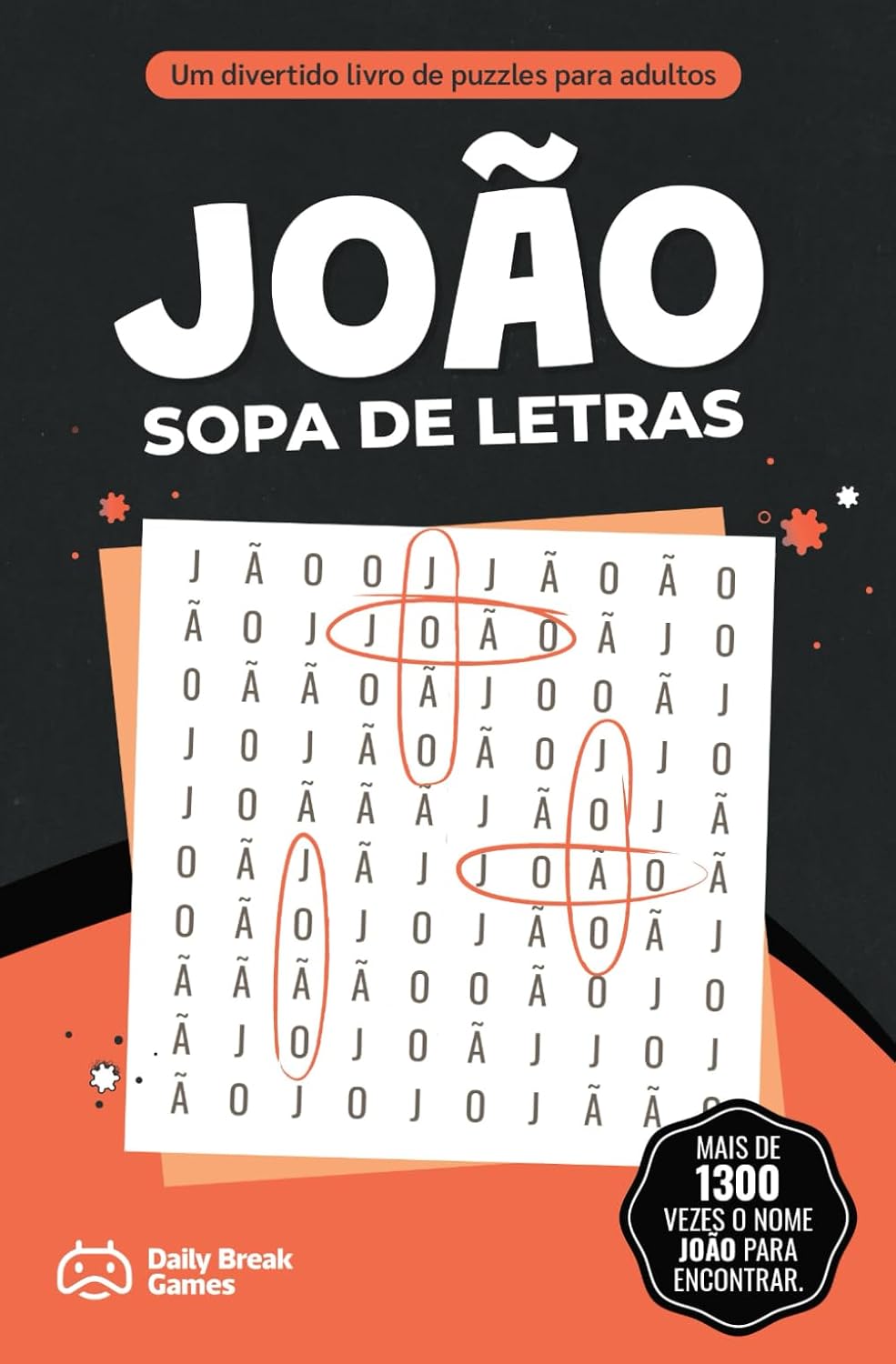 JOÃO - Sopa de Letras: 100 Puzzles Só com o Nome JOÃO (Sopa de Letras com Nomes Masculinos – Edição em Português) (Portuguese Edition) baixar o livro de graça