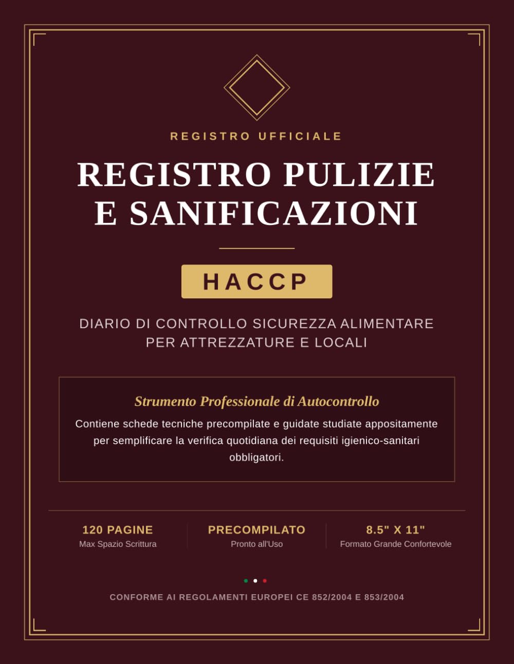 ler totalmente Registro Pulizie e Sanificazioni HACCP: Diario di Controllo Sicurezza Alimentare | Schede Precompilate per Monitoraggio Igiene di Attrezzature e Locali (Italian Edition)