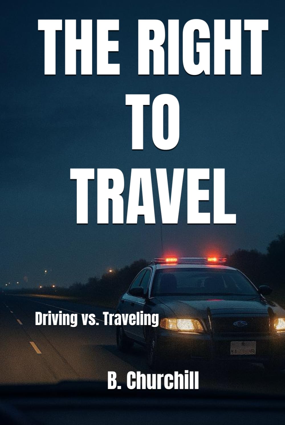 THE RIGHT TO TRAVEL: Driving vs. Traveling (Rabbit Holes & Remedies) baixar livro de graça