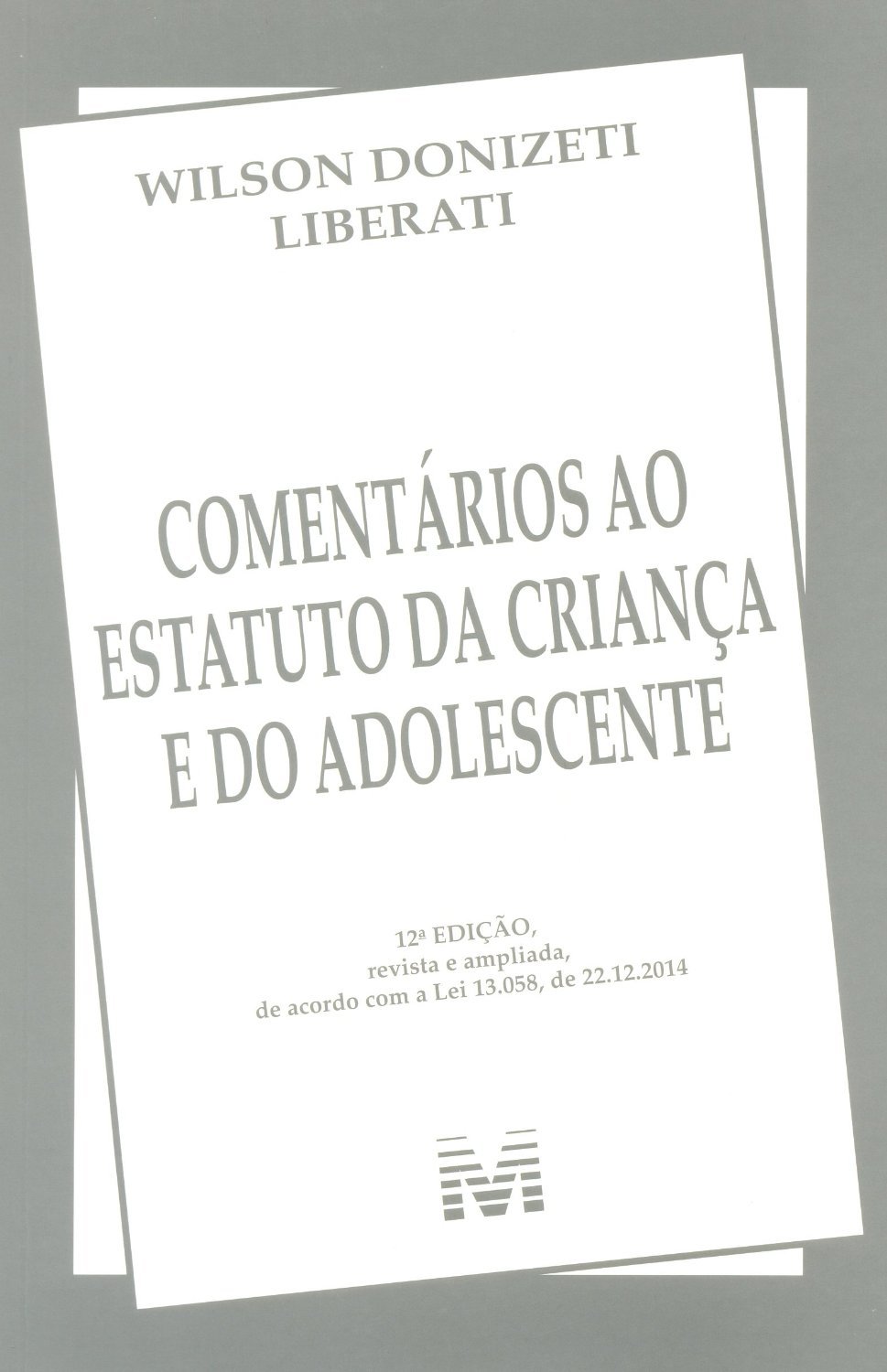 Comentários ao estatuto da criança e adolescente - 12 ed./2015