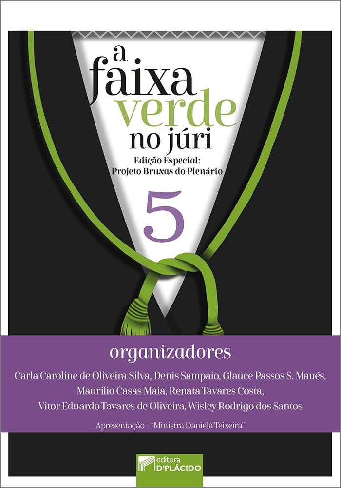 A Faixa Verde no Júri: Histórias de Defensoras e Defensores Públicos (Volume 5) baixar livro de graça