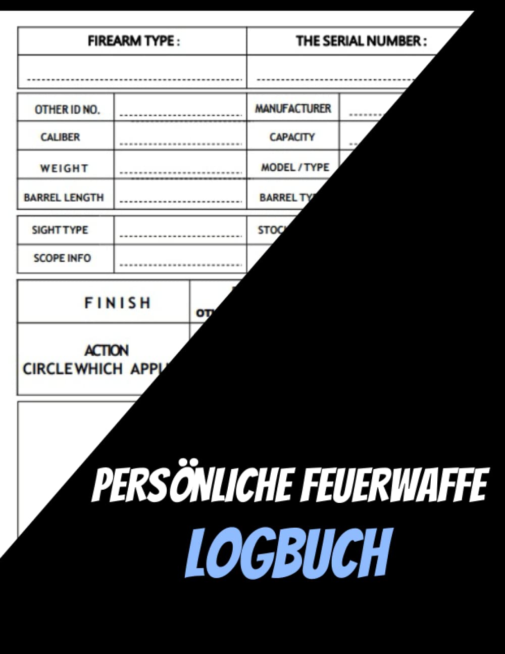capítulo por capítulo baixar Persönliches Feuerwaffenbuch: Das Registerbuch für den Erwerb, die Veräußerung und die Sammlung von Schusswaffen ist ein hervorragendes Mittel für... um ihre Daten zu verwalten. (German Edition)