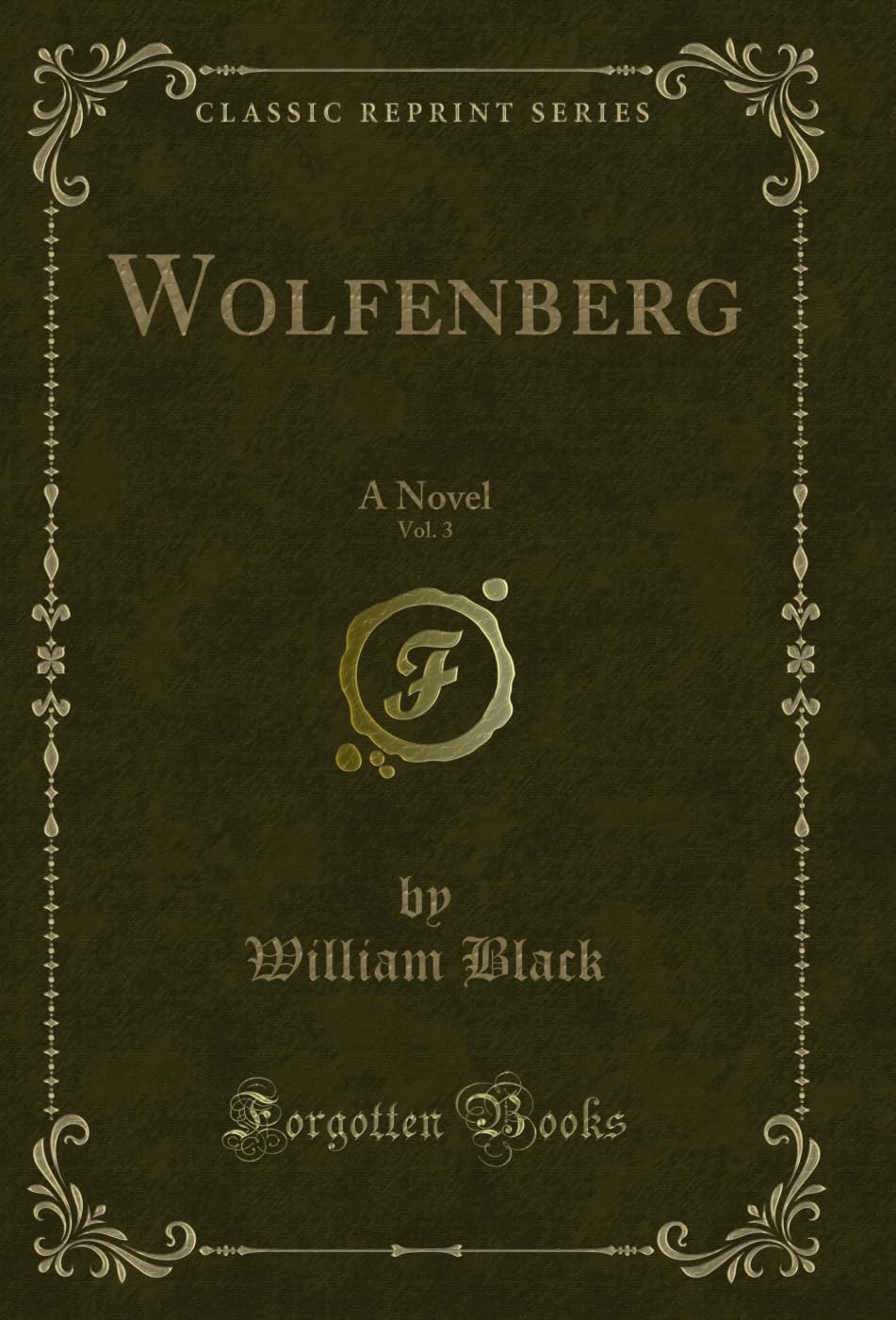 ler totalmente Wolfenberg, Vol. 3: A Novel (Classic Reprint) (English Edition)