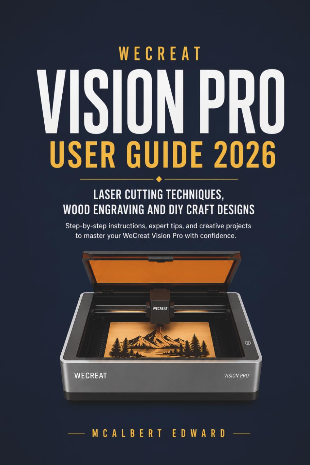 ler totalmente WECREAT VISION PRO USER GUIDE 2026: Laser Cutting Techniques, Wood Engraving and DIY Craft Designs