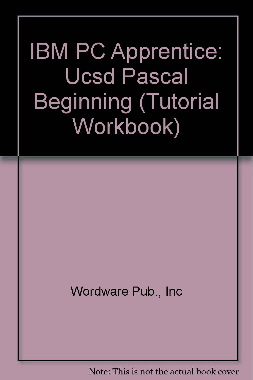 IBM PC Apprentice: Ucsd Pascal Beginning baixar o livro de graça