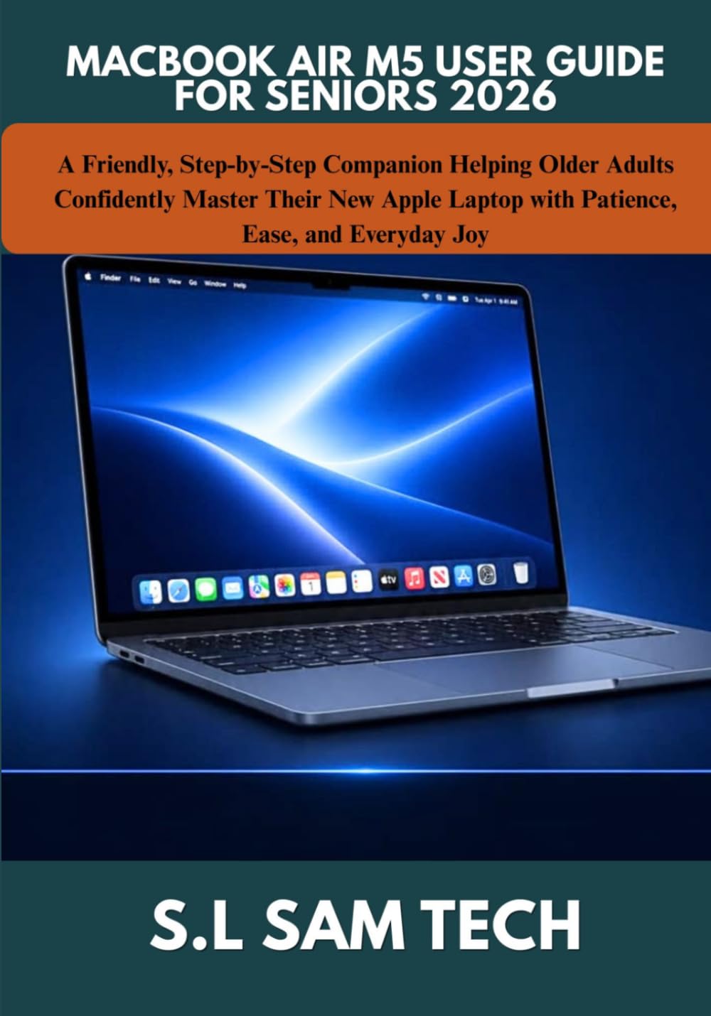 ler totalmente Macbook Air M5 User Guide for Seniors 2026: A Friendly, Step-by-Step Companion Helping Older Adults Confidently Master Their New Apple Laptop with Patience, Ease, and Everyday Joy