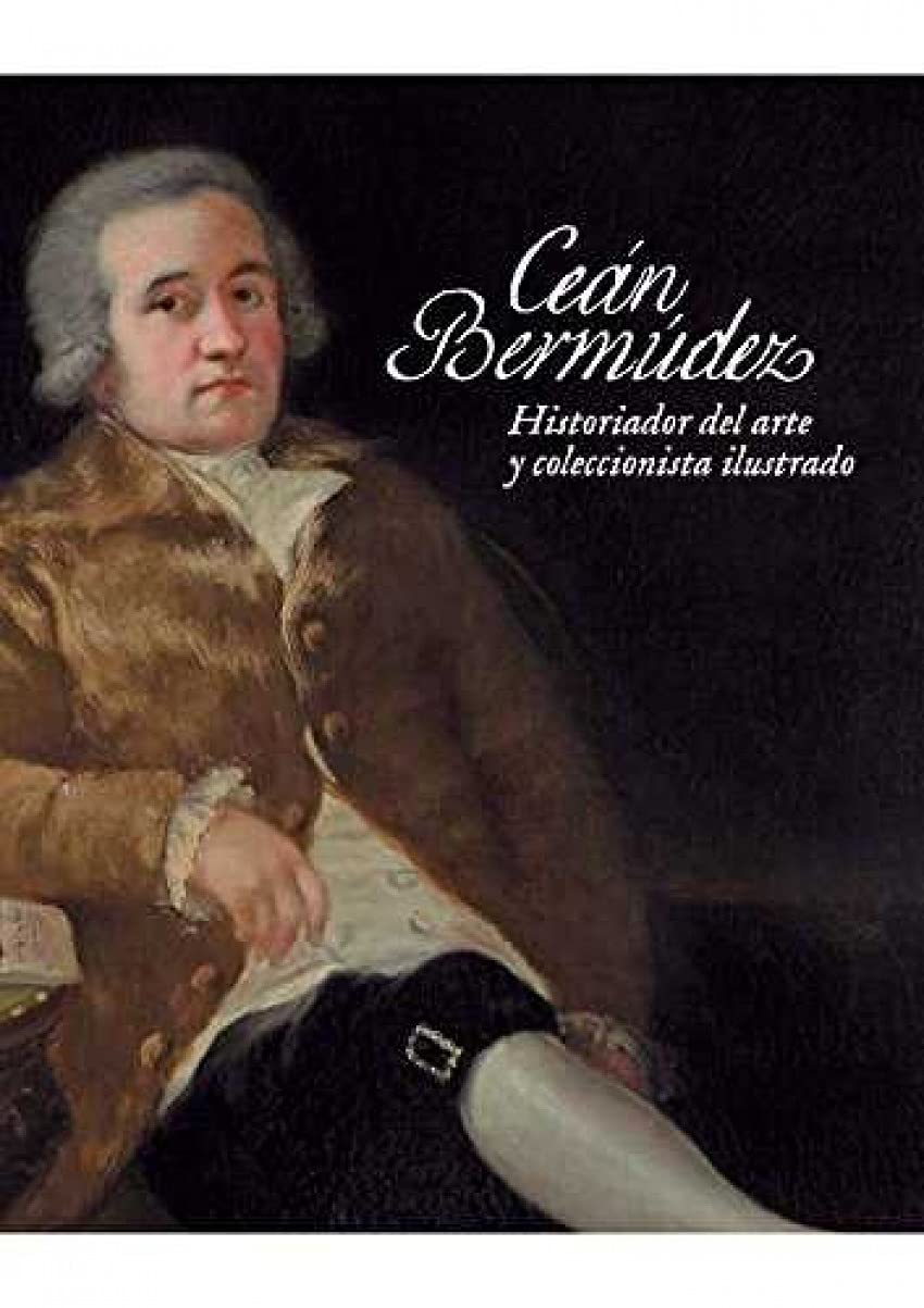 capítulo por capítulo baixar Ceán Bermúdez. Historiador del arte y coleccionista ilustrado