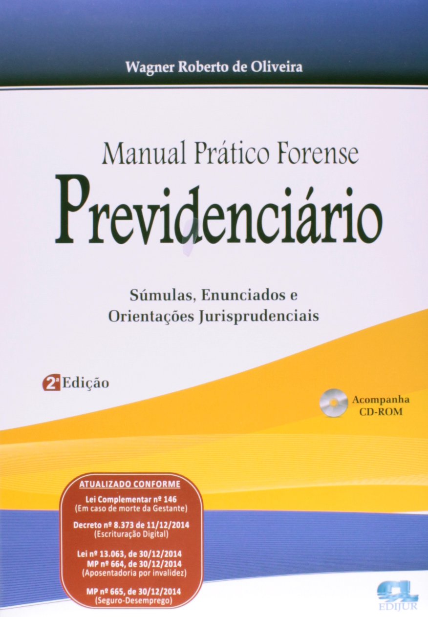 Manual Prático Forense Previdenciário. Súmulas, Enunciados e Orientações Jurisprudenciais baixar livro de graça