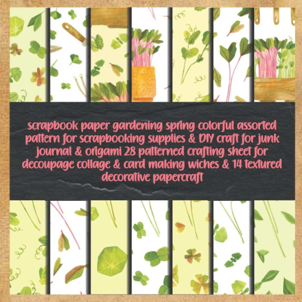ler totalmente scrapbook paper gardening spring colorful assorted pattern for scrapbooking supplies & DIY craft for junk journal & origami 28 patterned crafting... wiches & 14 textured decorative papercraft