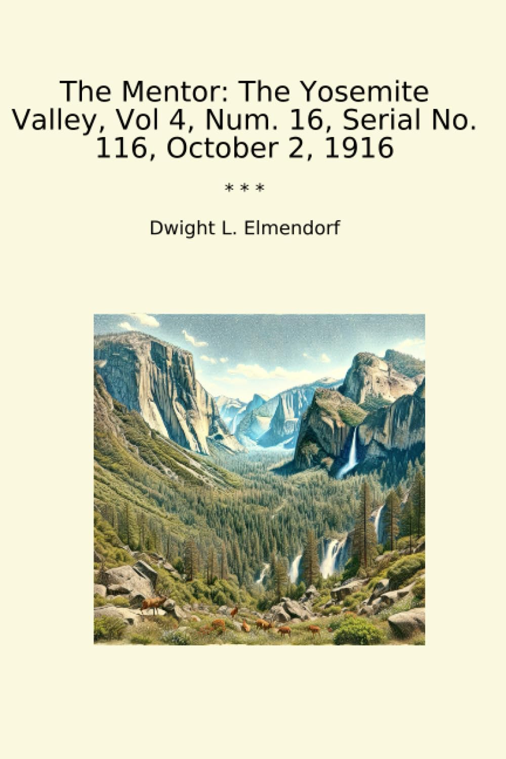 capítulo por capítulo baixar The Mentor: The Yosemite Valley, Vol 4, Num. 16, Serial No. 116, October 2, 1916 (Classic Books)