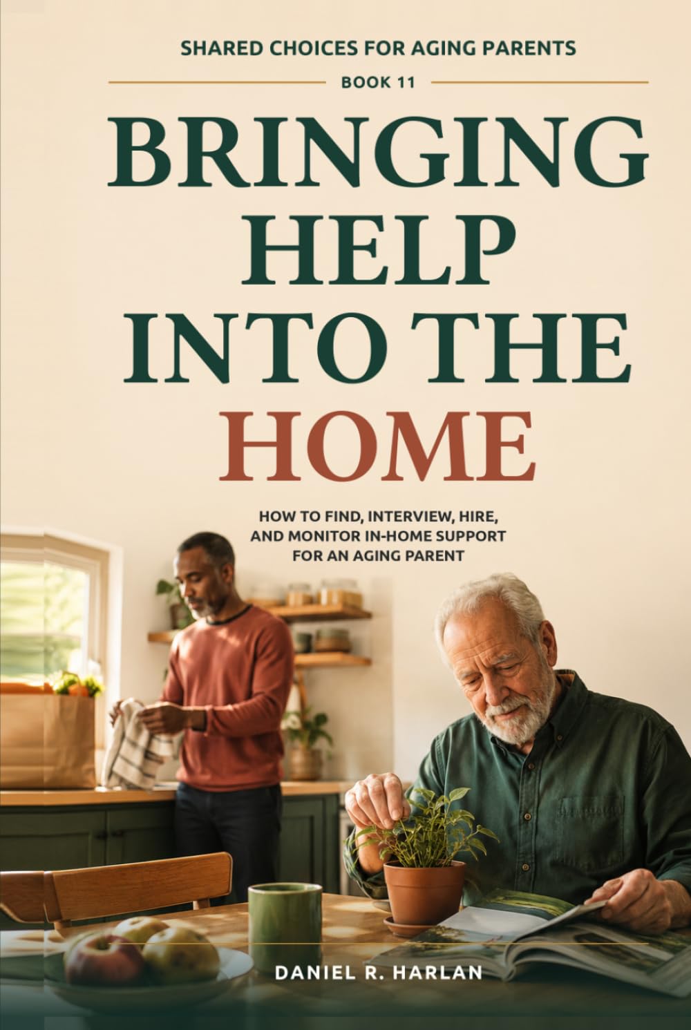 ler totalmente Bringing Help Into the Home: How to Find, Interview, Hire, and Monitor In-Home Support for an Aging Parent (Shared Choices for Aging Parents)