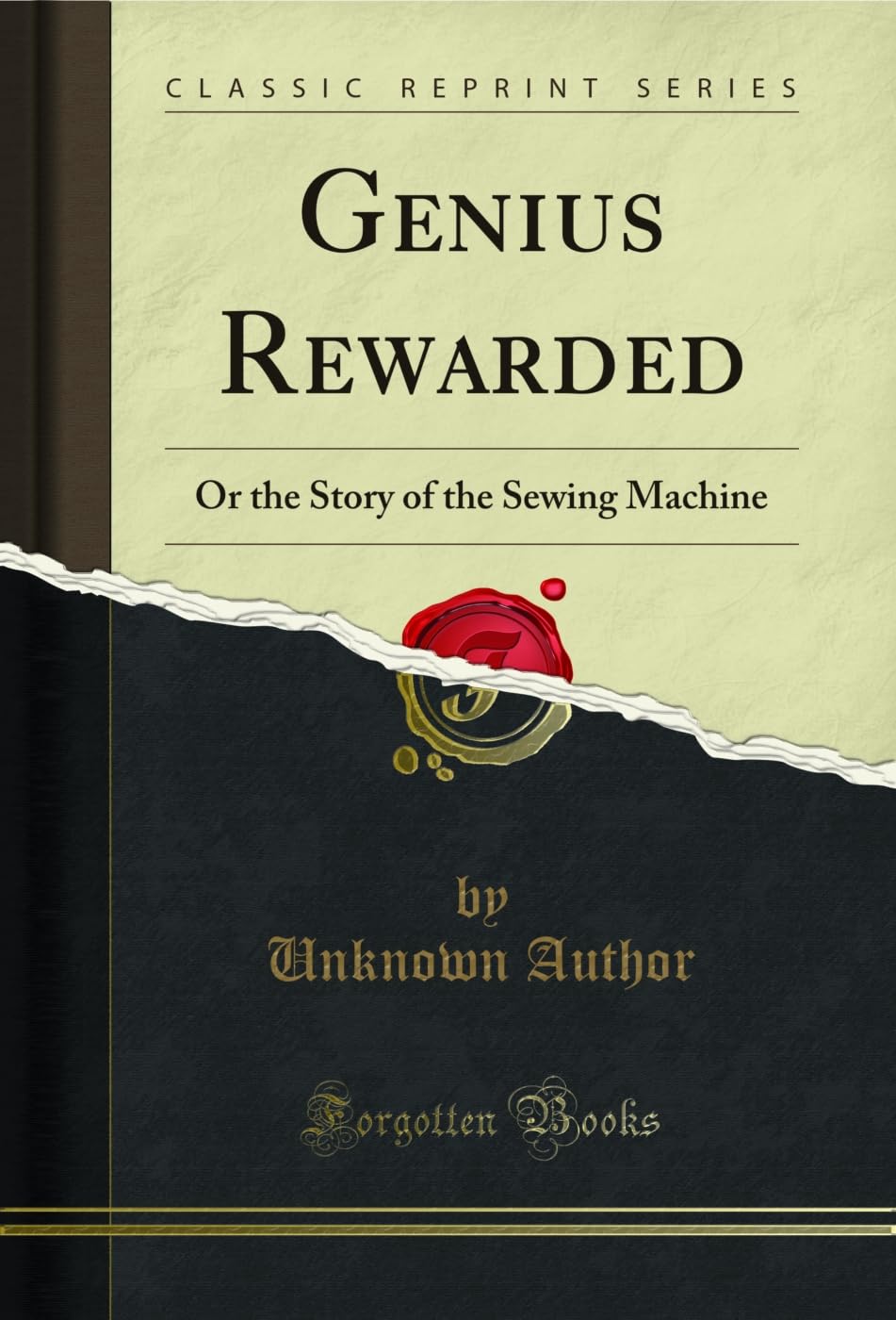 Genius Rewarded: Or the Story of the Sewing Machine (Classic Reprint) (English Edition) baixar o livro de graça