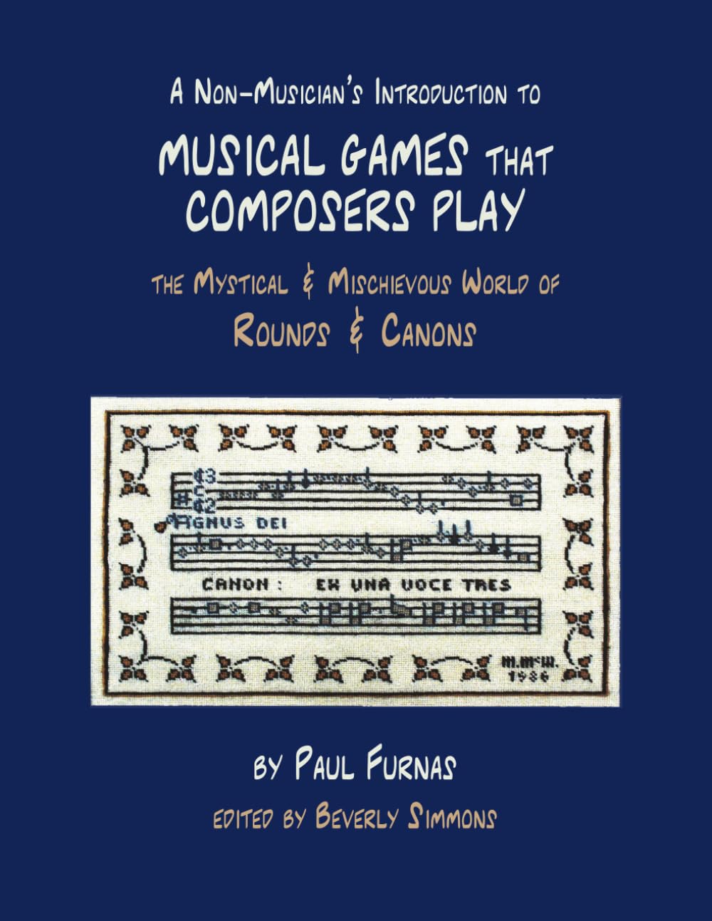 A Non-Musician’s Introduction to Musical Games that Composers Play: The Mystical & Mischievous World of Rounds & Canons baixar o livro de graça