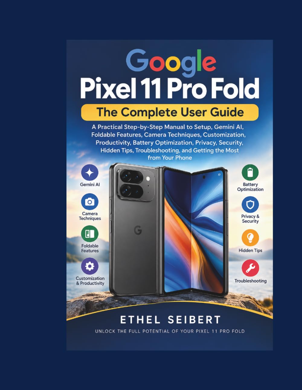 capítulo por capítulo baixar Google Pixel 11 Pro Fold: The Complete User Guide: A Practical Step-by-Step Manual to Setup, Gemini AI, Foldable Features, Camera Techniques,... Hidden Tips, Troubleshooting, and Getting t