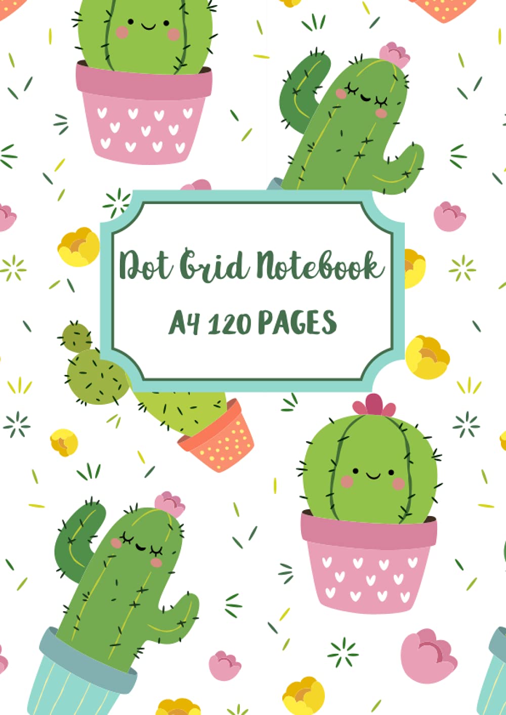 Dot Grid Notebook A4: Cactus Design - 120 pages of dot matrix - 210 x 297m - 8.3 x 11.7 inch baixar livro de graça