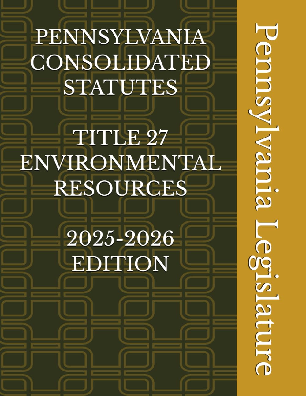 capítulo por capítulo baixar PENNSYLVANIA CONSOLIDATED STATUTES TITLE 27 ENVIRONMENTAL RESOURCES 2025-2026 EDITION