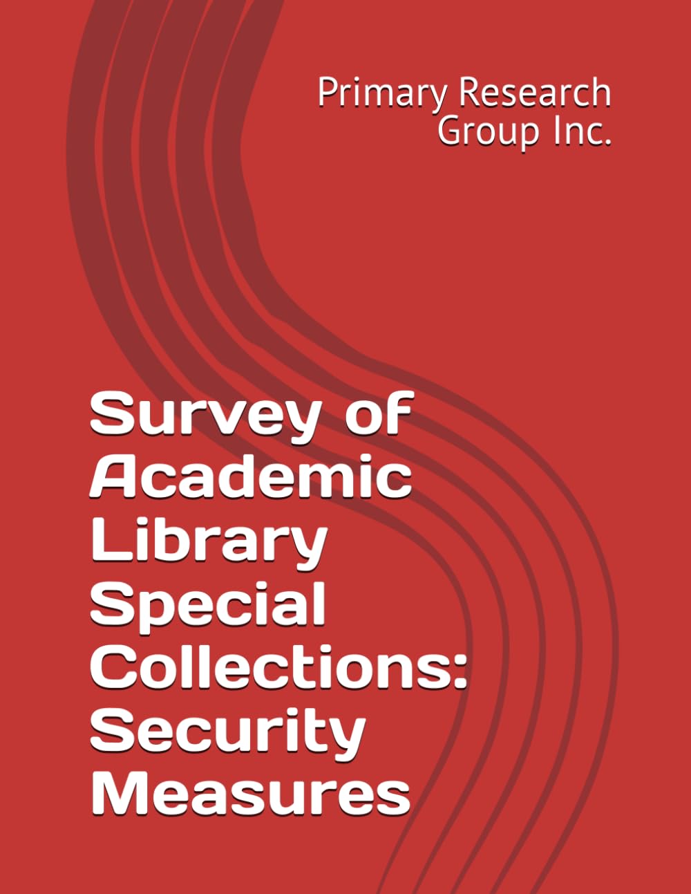 Survey of Academic Library Special Collections: Security Measures