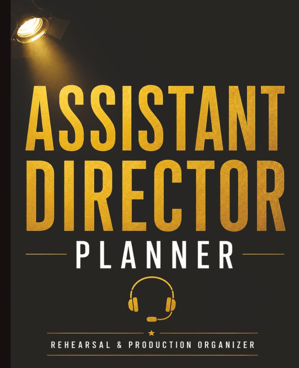 Assistant Director Planner: Rehearsal Notes, Blocking Logs, Production Checklists, Cast Organization & Theater Planning Workbook baixar o livro de graça