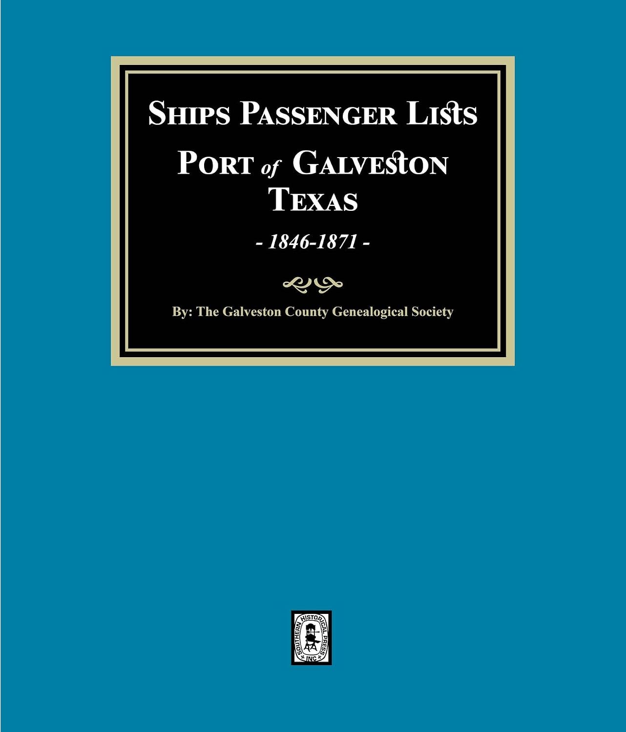 Ships Passenger Lists Port of Galveston, Texas, 1846-1871 (English Edition) baixar livro de graça