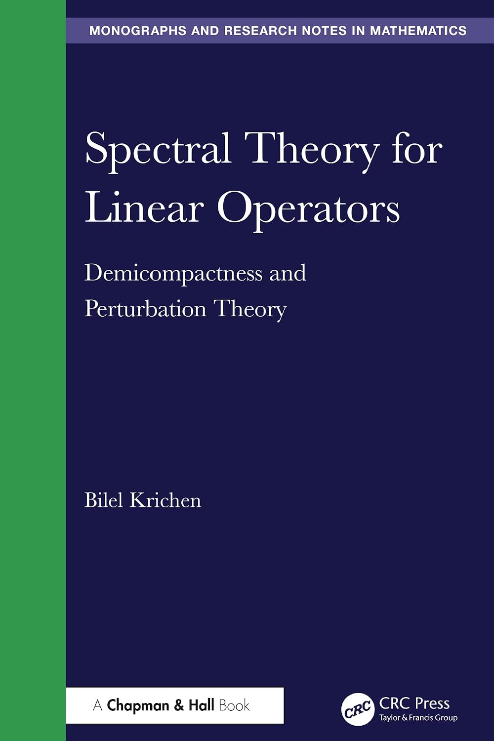 capítulo por capítulo baixar Spectral Theory for Linear Operators: Demicompactness and Perturbation Theory (Chapman & Hall/CRC Monographs and Research Notes in Mathematics) (English Edition)