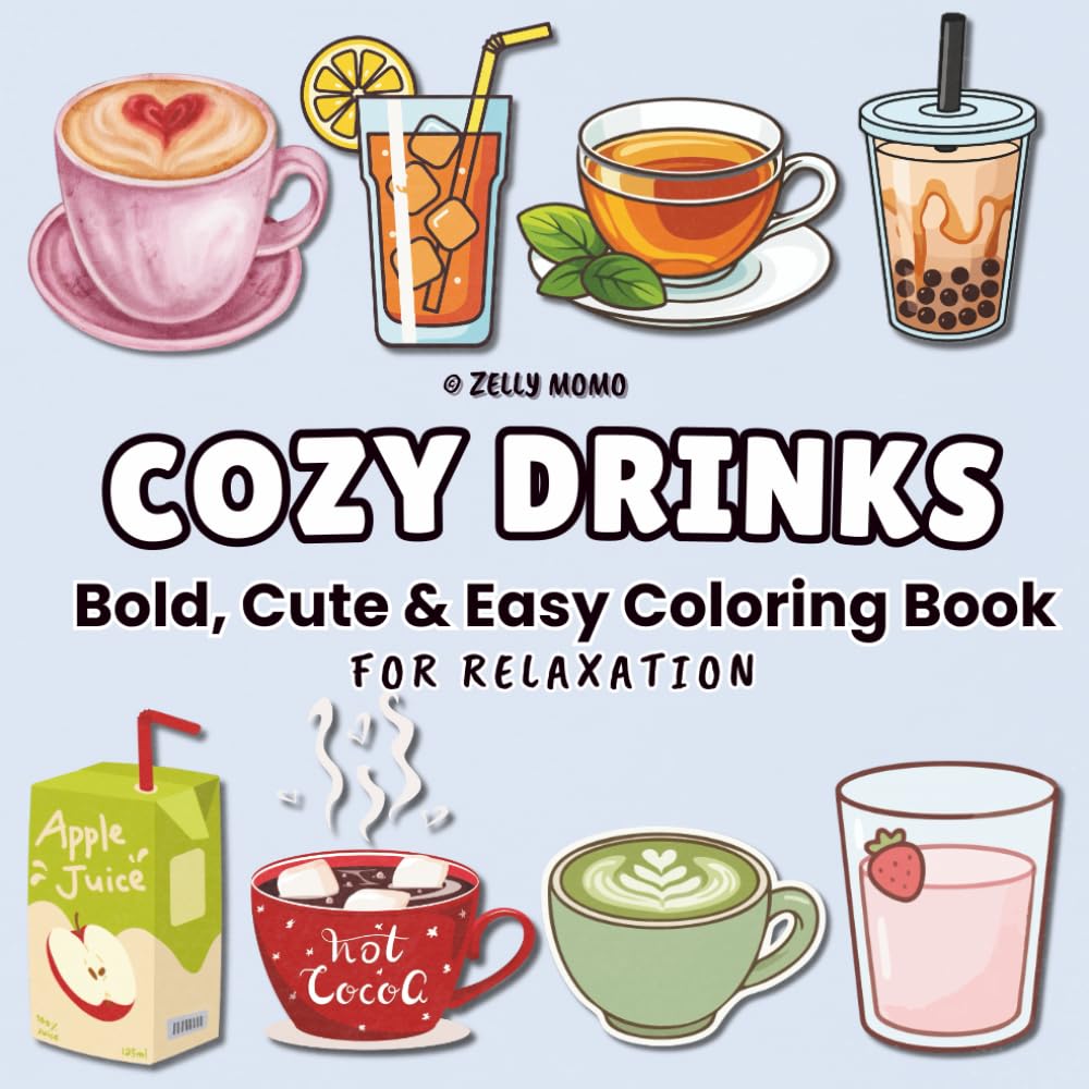 Cozy Drinks: Bold & Easy Coloring Book For Kids, Teens & Adults Featuring A Wide Variety of Drinks To Color (Whiskerwood Coloring Books) baixar livro de graça
