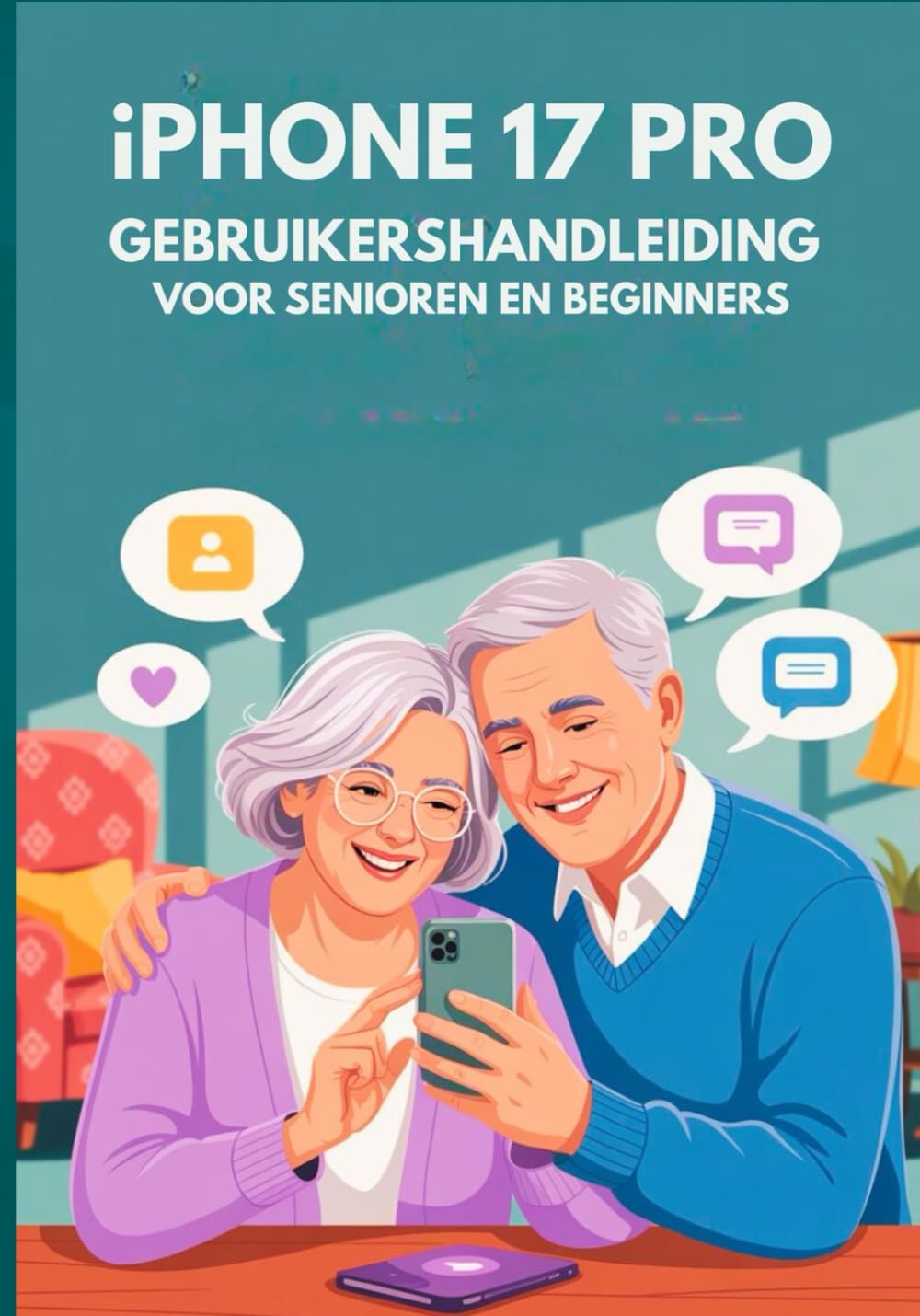 capítulo por capítulo baixar IPHONE 17 PRO GEBRUIKERSHANDLEIDING VOOR SENIOREN EN BEGINNERS: Een Uitgebreide Handleiding Met Essentiële Tips, Praktische Instructies En Geheimen... Gebruik. (Apple Spark Guides) (Dutch Edition)
