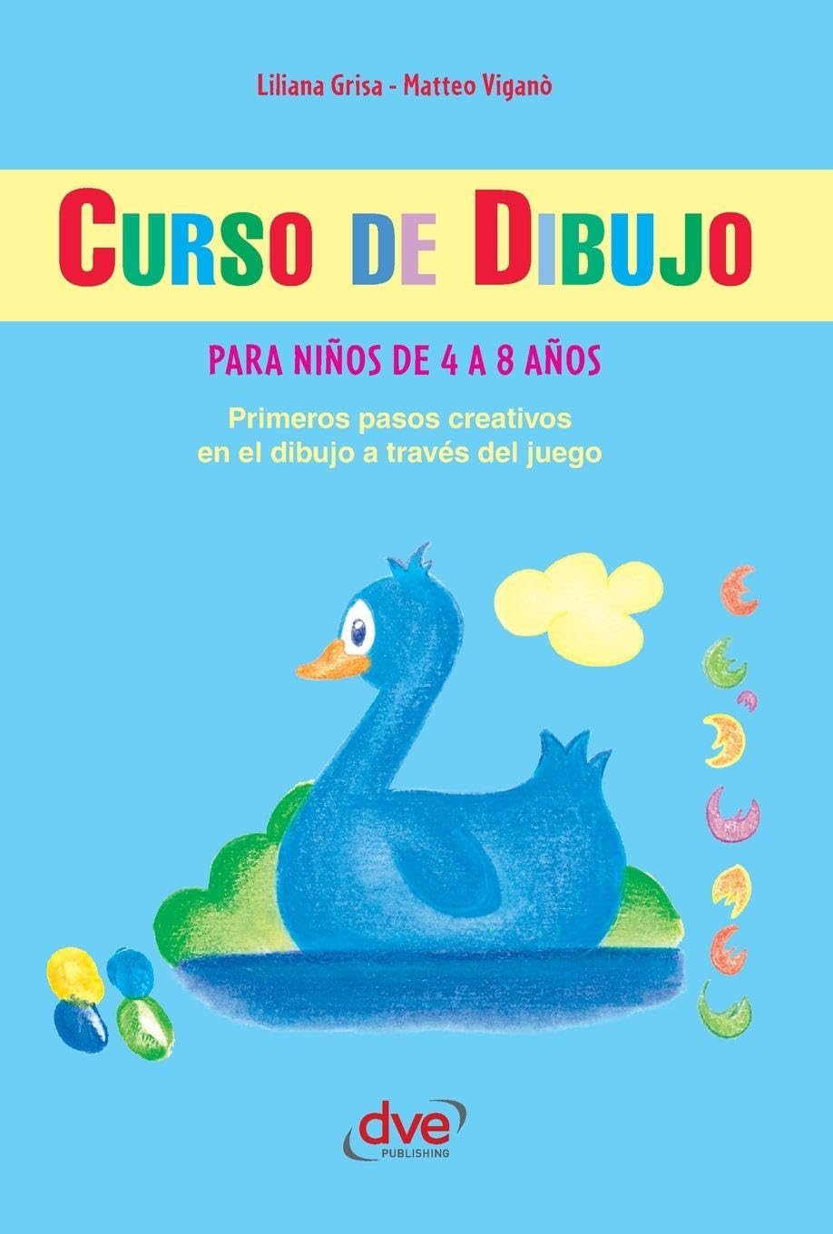 ler totalmente Curso de dibujo para niños de 4 a 8 años: Primeros pasos creativos en el dibujo a través del juego