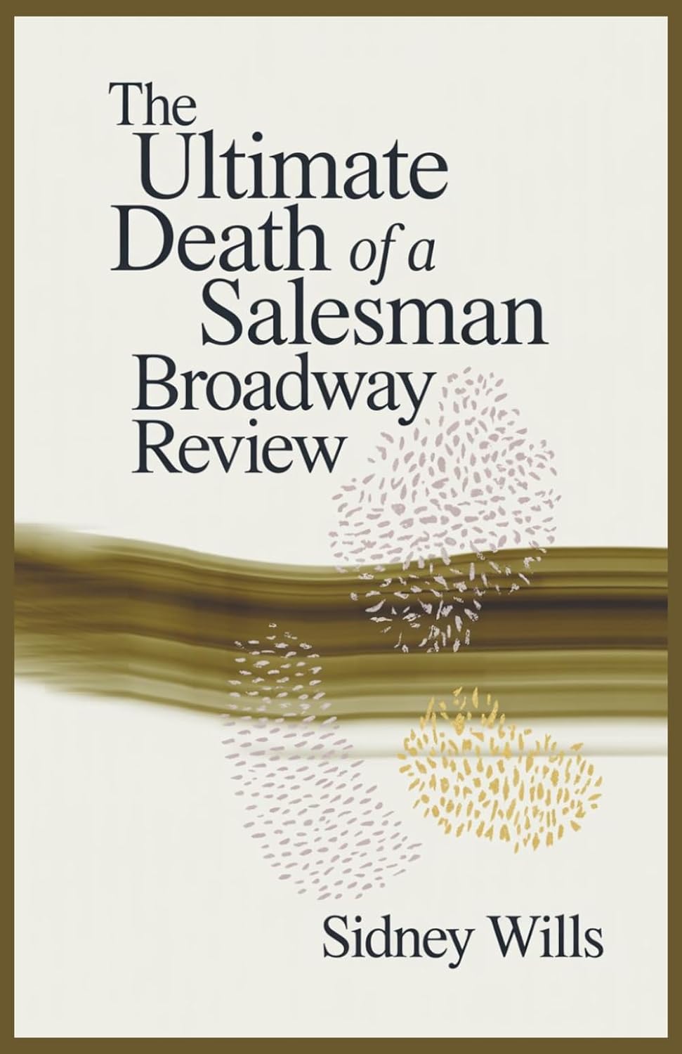 capítulo por capítulo baixar The Ultimate Death of a Salesman Broadway Review: The Complete History, Meaning, Adaptations, and Legacy of Arthur Miller’s Masterpiece
