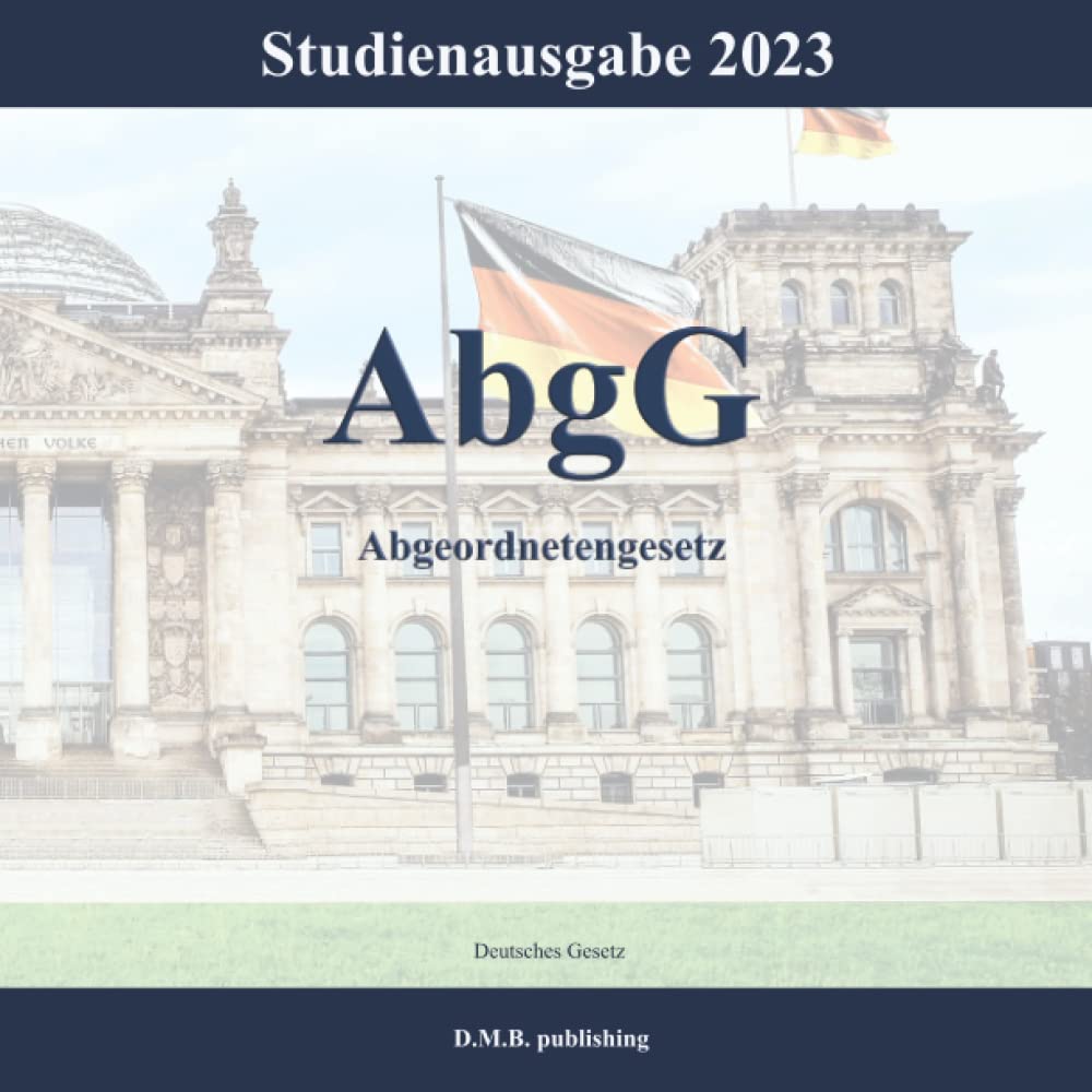 AbgG - Abgeordnetengesetz: Studienausgabe 2023 (German Edition) baixar livro de graça
