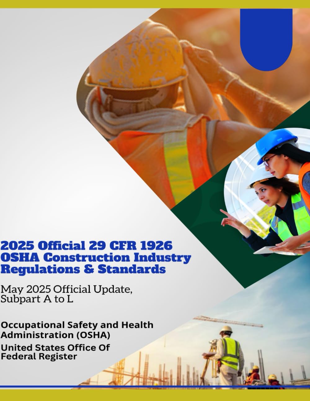 ler totalmente 2025 Official 29 CFR 1926 OSHA Construction Industry Regulations & Standards: May 2025 Official Update, Subpart A to L