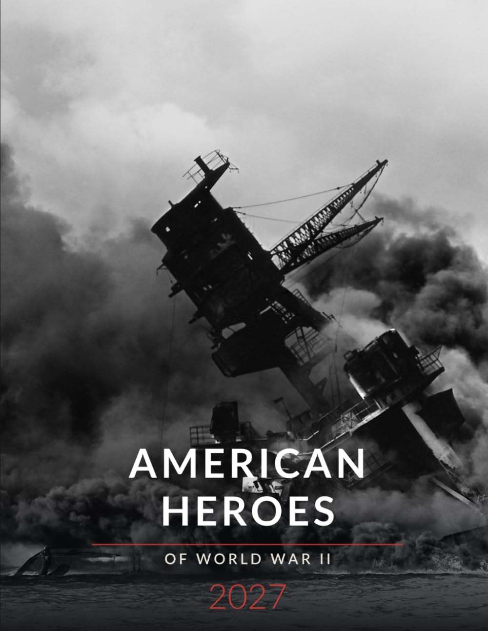 ler totalmente American Heroes of World War II 2027 Calendar: Twenty-Four Portraits, Twelve Battles, and Twelve Full-Page Archival Photographs
