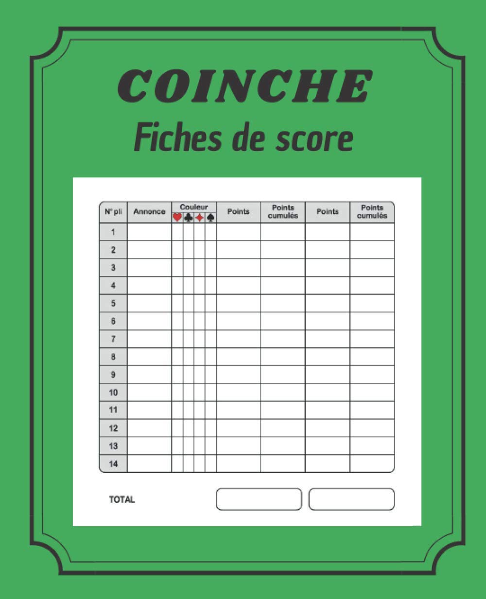 COINCHE Fiches de score: 120 Feuilles de score pour noter vos points lors de vos parties entre amis ou en famille (French Edition) baixar livro de graça
