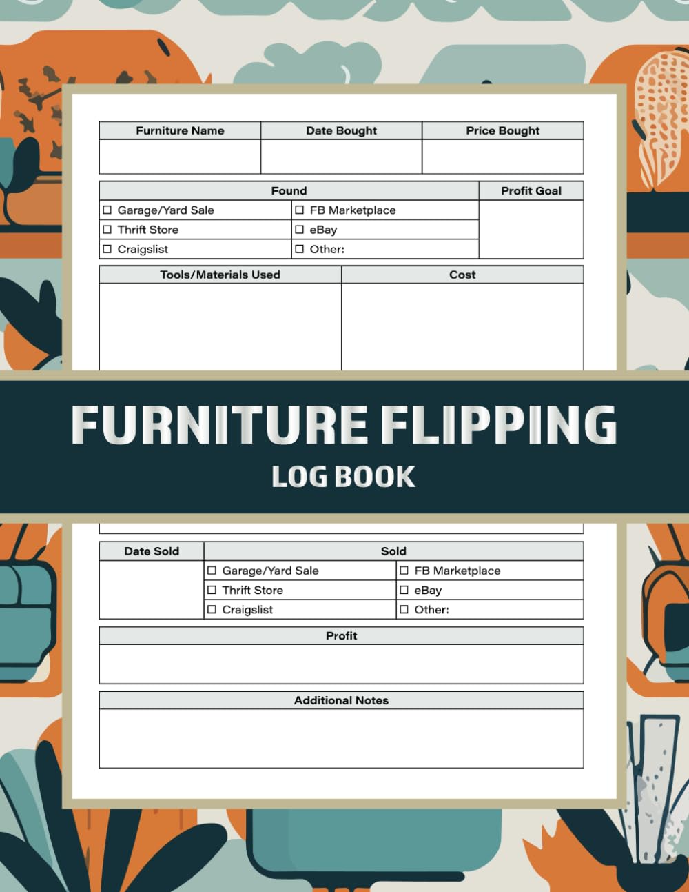 Furniture Flipping Log Book: Furniture Restoration and Refurbishing Logbook, an Essential Tool for Furniture Flippers. Meticulously Track and Record... Details, Including Expenses, Profit and More baixar o livro de graça