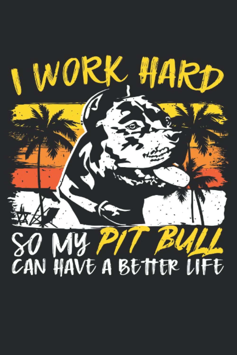 capítulo por capítulo baixar I Work Hard So My Pit Bull Can Have A Better Life Funny Pit Bull Lovers Notebook