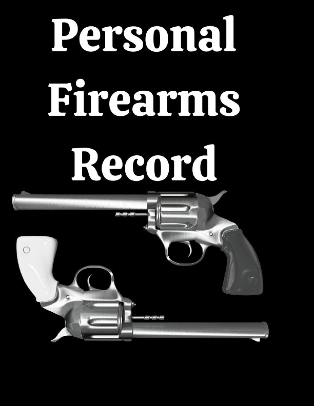 Personal Firearms Record Book: A 8.5" x 11" Personal Firearms Record Book with 101 Pages with Ownership Data, Deposition and descriptions. Perfect gift for Gun Owners! baixar livro de graça