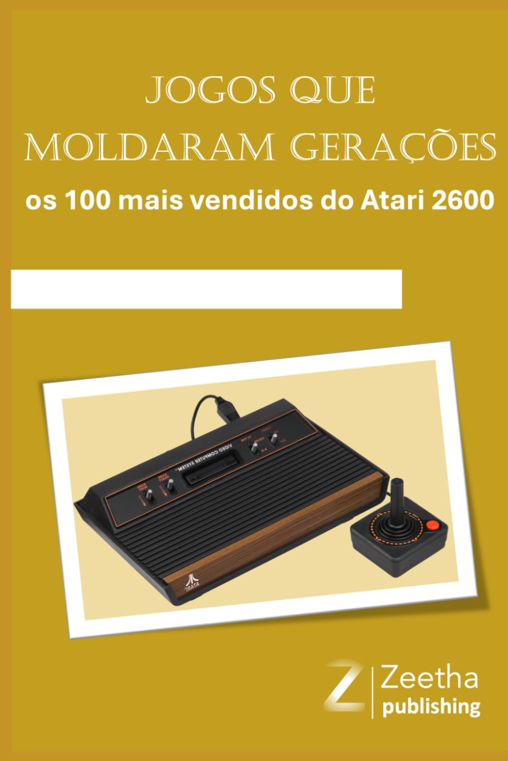 Jogos que Moldaram Gerações: os 100 mais vendidos do Atari 2600 (Portuguese Edition) baixar o livro de graça