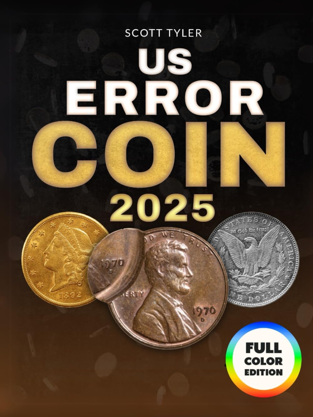 US Error Coin: The 2025 Full-Color Illustrated Guide to Finding, Identifying, and Profiting from the Most Valuable Coin Errors | Unlock the Secrets to Finding Hidden Treasures in Your Change baixar livro de graça
