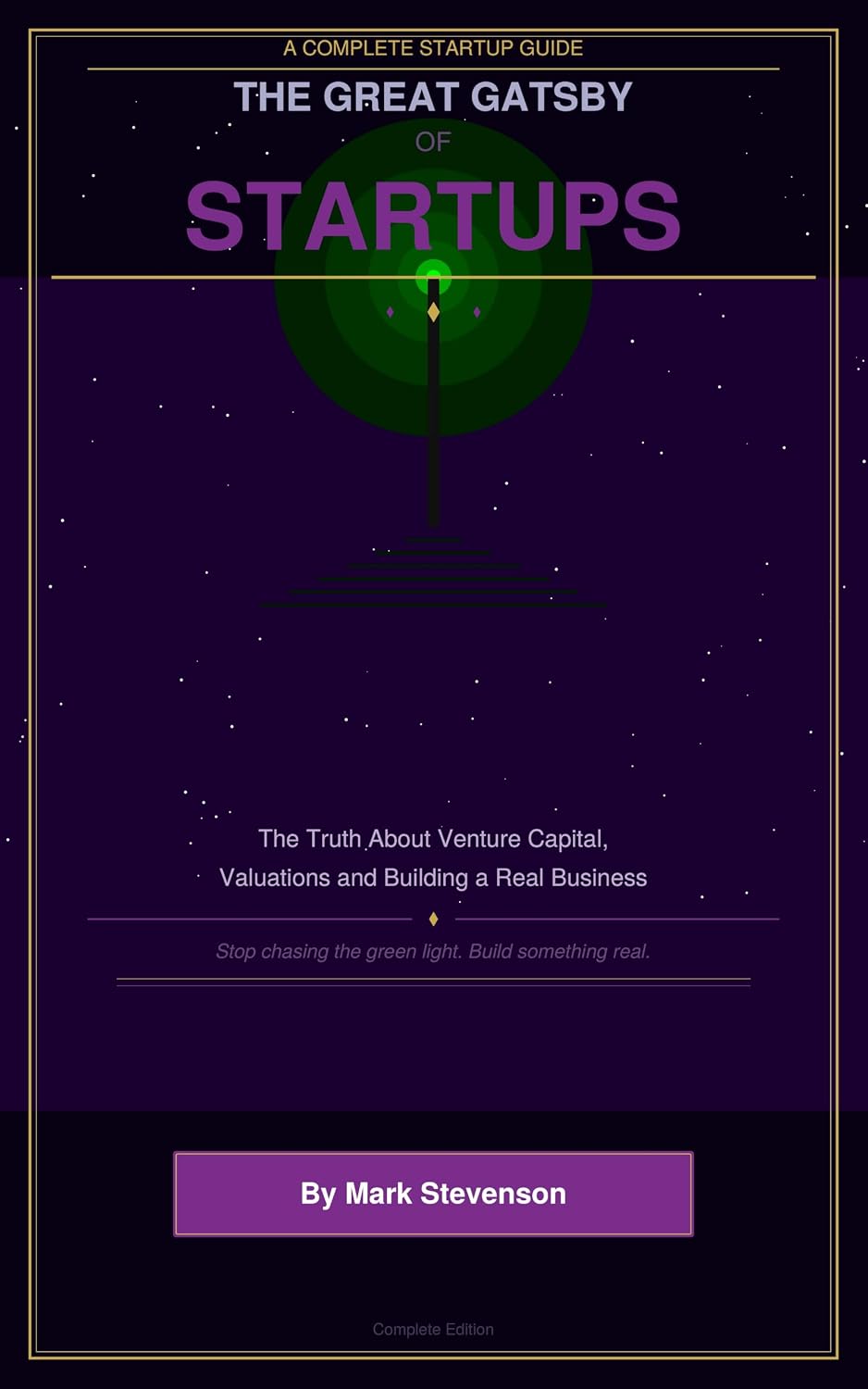 The Great Gatsby of Startups: The Truth About Venture Capital, Valuations and Building a Real Business (English Edition) baixar o livro de graça
